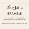 Graphic image of DitsyJaffa product Label for Bramble scented wax melts featuring the fragrance notes and coconut rapeseed wax branding